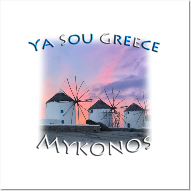 Ya Sou - Greece Mykonos Windmills Wall Art by TouristMerch